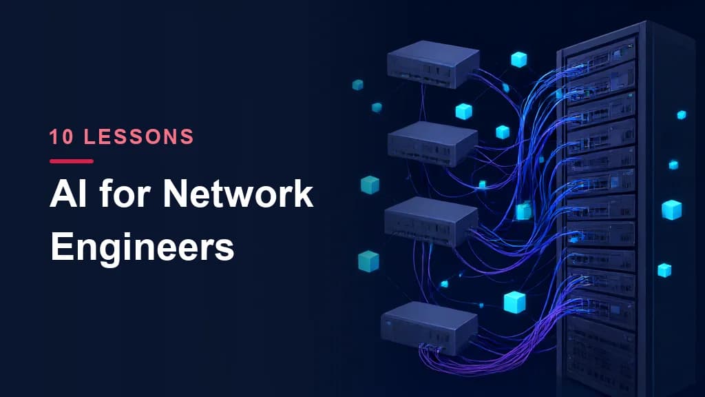 AI for Network Engineers - The Practical Playbook